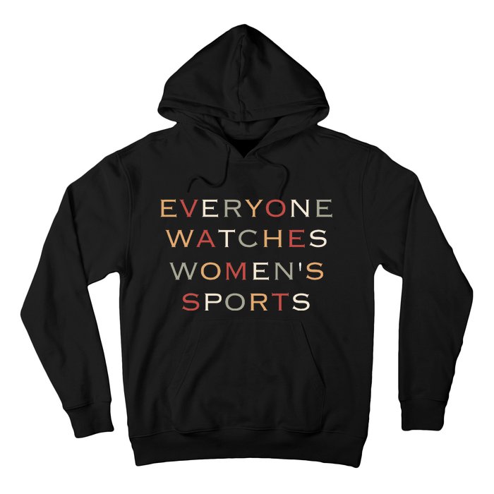 Everyone Watches Women Sports Hoodie