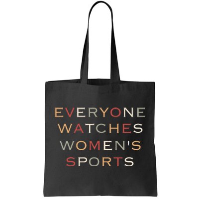 Everyone Watches Women Sports Tote Bag