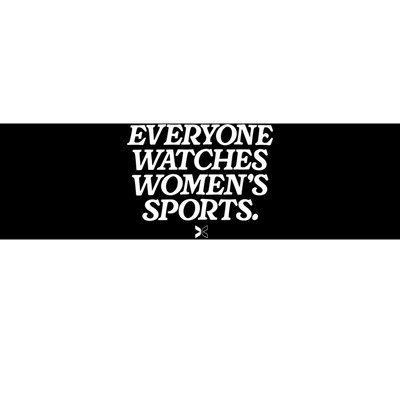 Everyone Watches Women Sports Bumper Sticker