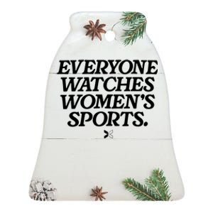 Everyone Watches Women Sports Ceramic Bell Ornament