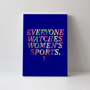 Everyone Watches Women Sports Funny Sports Canvas