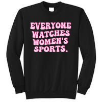 Everyone Watches Women Sports Sweatshirt