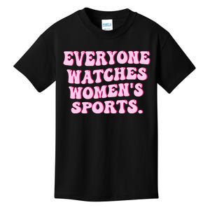 Everyone Watches Women Sports Kids T-Shirt