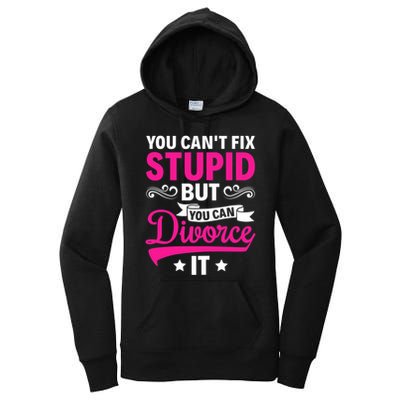 Ex Wife You Cant Fix Stupid But You Can Divorce It Women's Pullover Hoodie