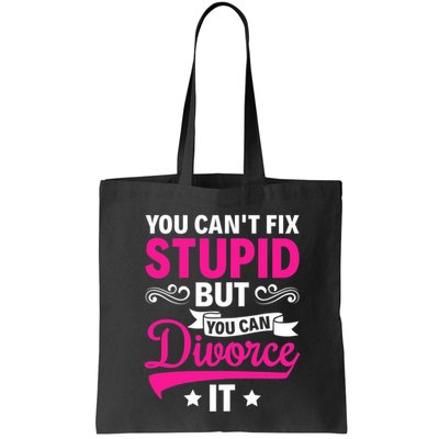 Ex Wife You Cant Fix Stupid But You Can Divorce It Bag