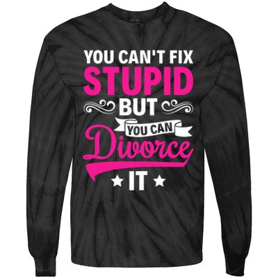 Ex Wife You Cant Fix Stupid But You Can Divorce It Tie-Dye Long Sleeve Shirt