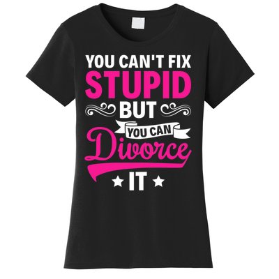 Ex Wife You Cant Fix Stupid But You Can Divorce It Women's T-Shirt