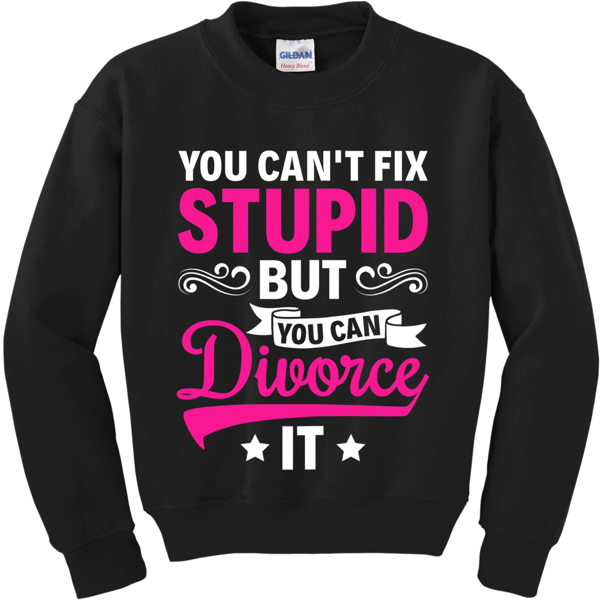 Ex Wife You Cant Fix Stupid But You Can Divorce It Kids Sweatshirt