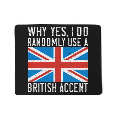 England Why Yes I Do Randomly Use A British Accent Mousepad