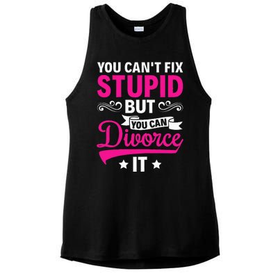 Ex Wife You CanT Fix Stupid But You Can Divorce It Ladies PosiCharge Tri-Blend Wicking Tank