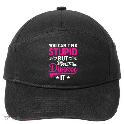 Ex Wife You CanT Fix Stupid But You Can Divorce It 7-Panel Snapback Hat