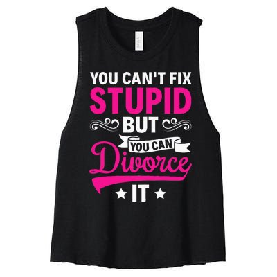 Ex Wife You CanT Fix Stupid But You Can Divorce It Women's Racerback Cropped Tank