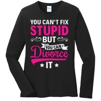 Ex Wife You CanT Fix Stupid But You Can Divorce It Ladies Long Sleeve Shirt