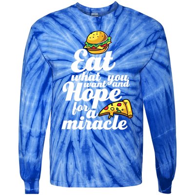 Eat What You Want Funny Diet Plan For Fast Food Lover Gift Tie-Dye Long Sleeve Shirt