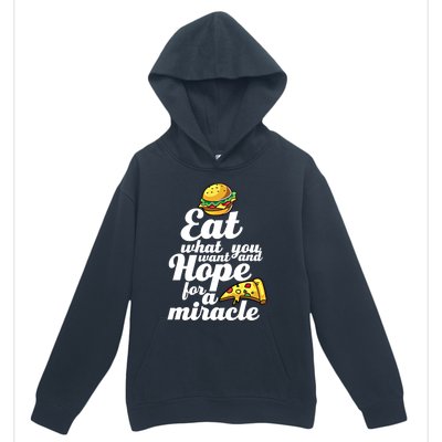 Eat What You Want Funny Diet Plan For Fast Food Lover Gift Urban Pullover Hoodie