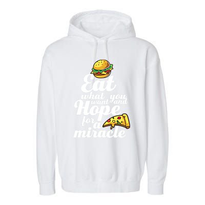 Eat What You Want Funny Diet Plan For Fast Food Lover Gift Garment-Dyed Fleece Hoodie