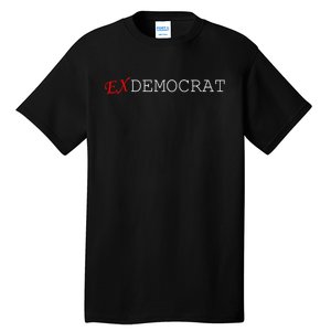 Ex Democrat Tall T-Shirt