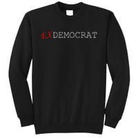 Ex Democrat Tall Sweatshirt