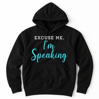 Excuse Me I'm Speaking Kamala Harris Quote Vice President Debate  Hoodie