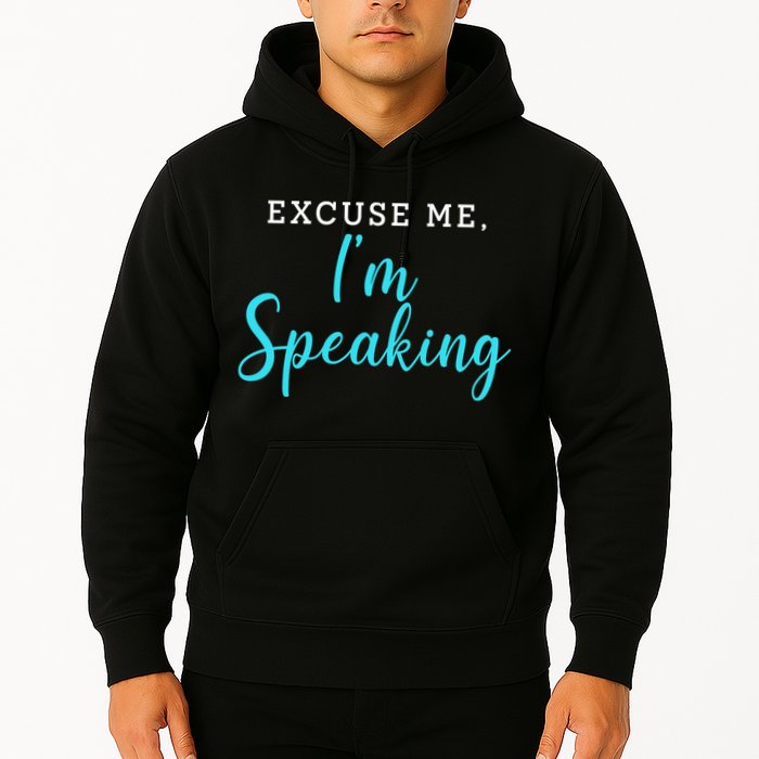 Excuse Me I'm Speaking Kamala Harris Quote Vice President Debate  Hoodie