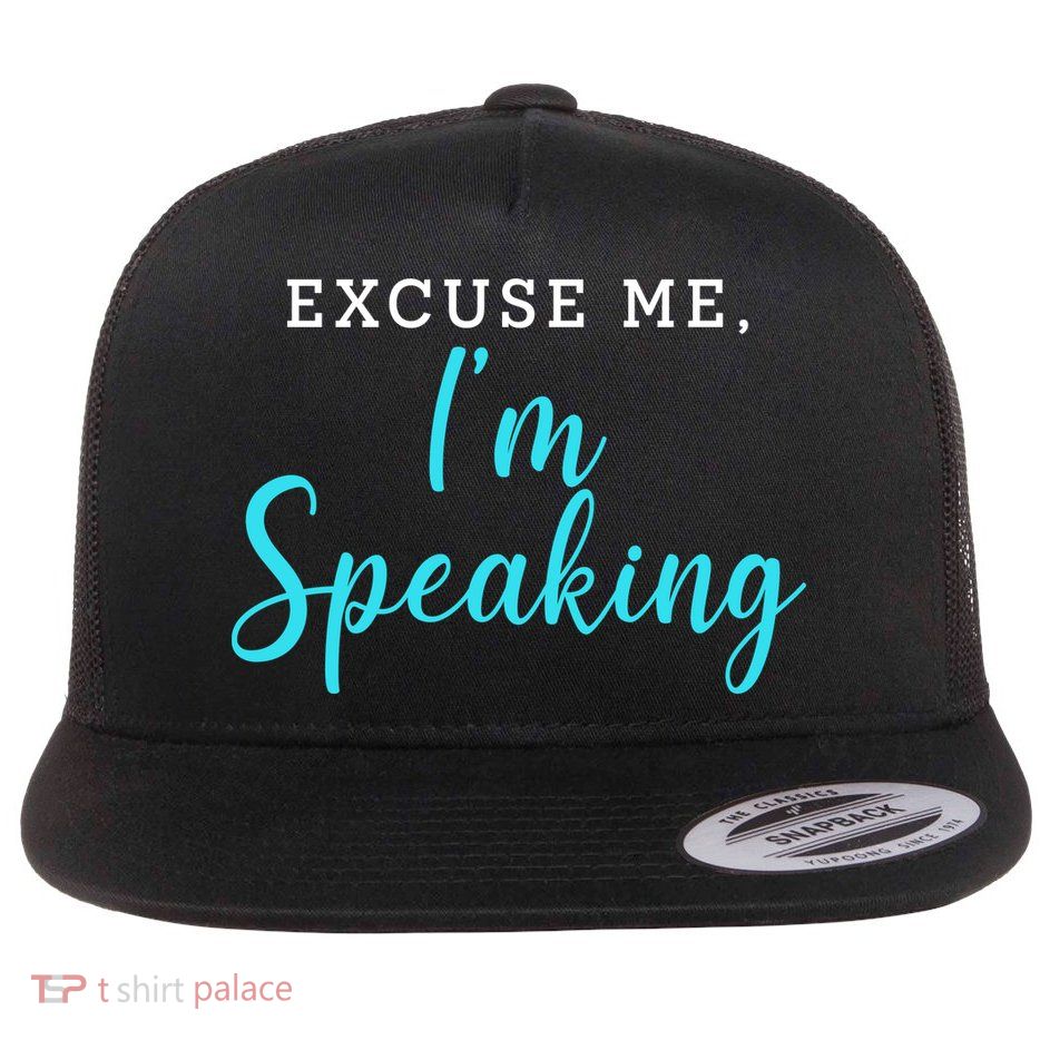 Excuse Me I'm Speaking Kamala Harris Quote Vice President Debate  Flat Bill Trucker Hat