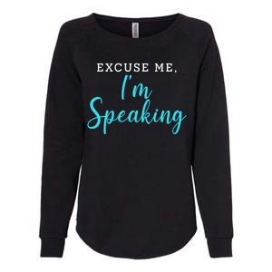 Excuse Me I'm Speaking Kamala Harris Quote Vice President Debate  Womens California Wash Sweatshirt