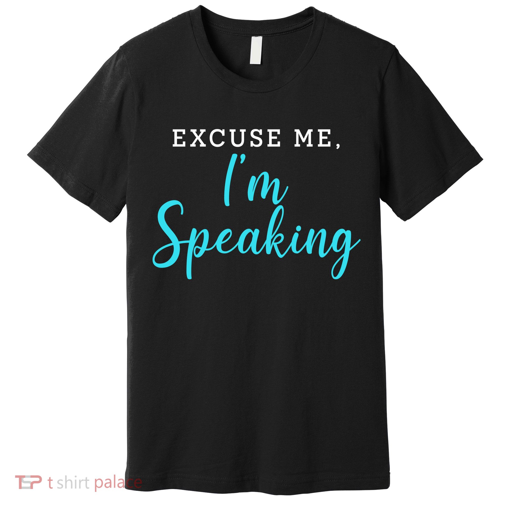 Excuse Me I'm Speaking Kamala Harris Quote Vice President Debate  Premium T-Shirt