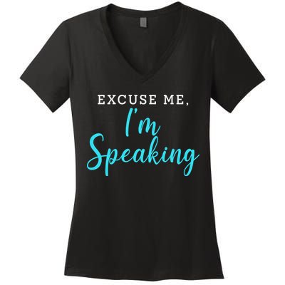 Excuse Me I'm Speaking Kamala Harris Quote Vice President Debate  Women's V-Neck T-Shirt