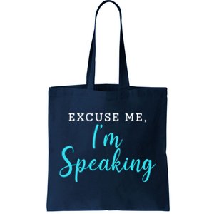 Excuse Me I'm Speaking Kamala Harris Quote Vice President Debate  Tote Bag