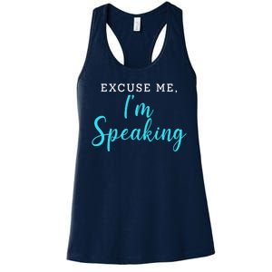 Excuse Me I'm Speaking Kamala Harris Quote Vice President Debate  Women's Racerback Tank