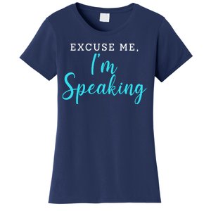 Excuse Me I'm Speaking Kamala Harris Quote Vice President Debate  Women's T-Shirt