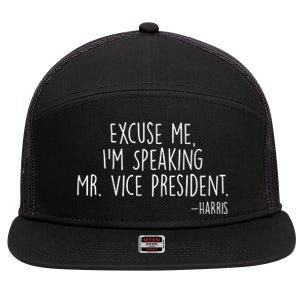 Excuse Me I'm Speaking Mr Vice President Kamala Harris Debate 7 Panel Mesh Trucker Snapback Hat