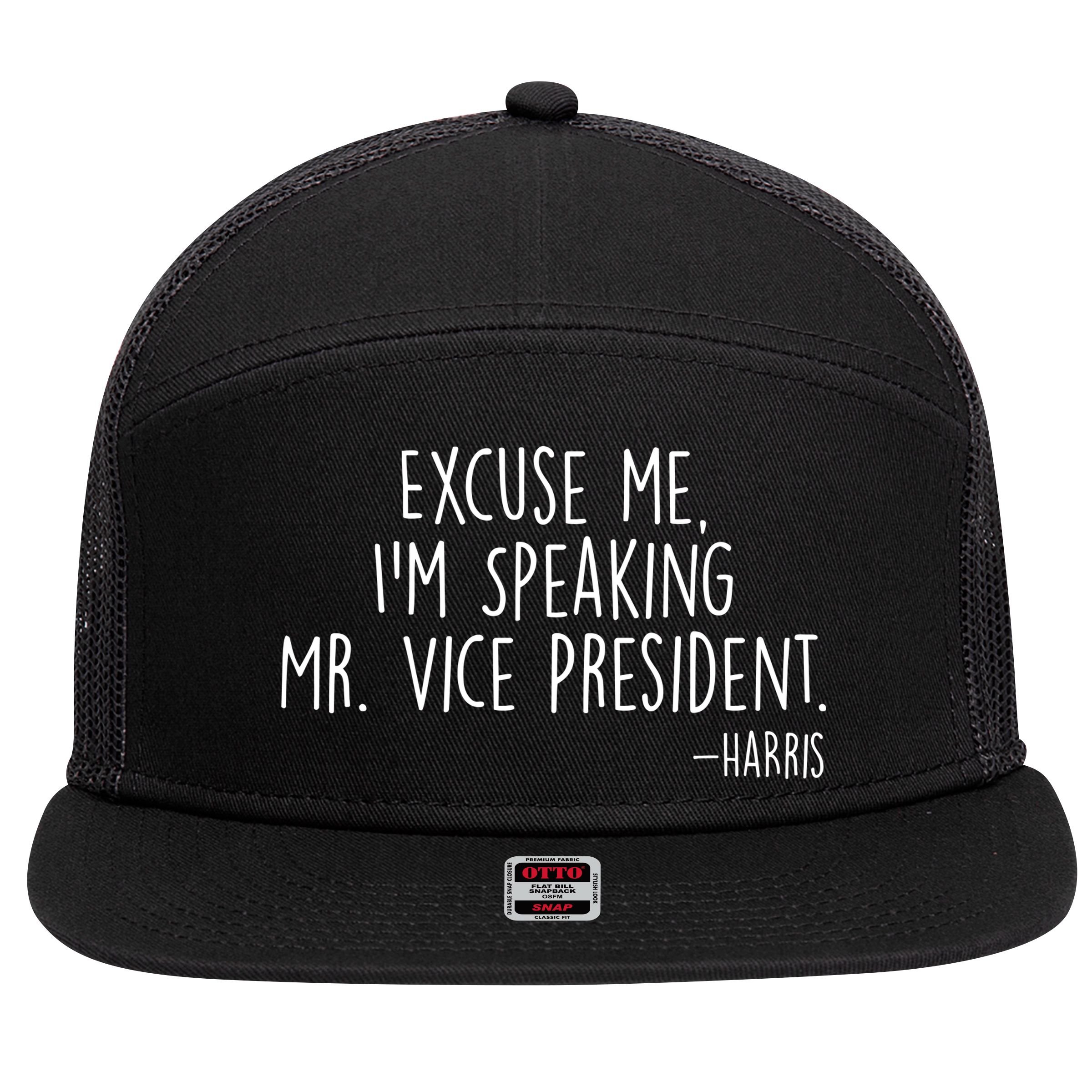 Excuse Me I'm Speaking Mr Vice President Kamala Harris Debate 7 Panel Mesh Trucker Snapback Hat