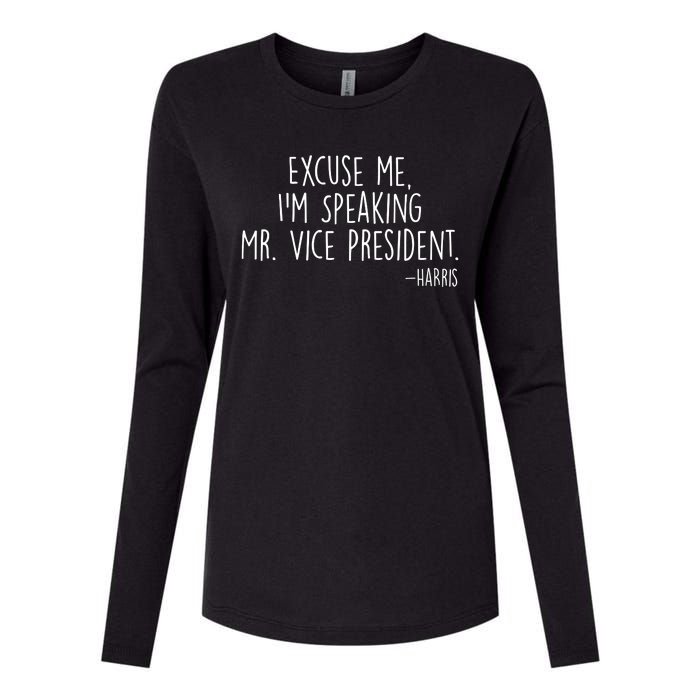 Excuse Me I'm Speaking Mr Vice President Kamala Harris Debate Womens Cotton Relaxed Long Sleeve T-Shirt