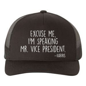 Excuse Me I'm Speaking Mr Vice President Kamala Harris Debate Yupoong Adult 5-Panel Trucker Hat