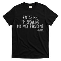 Excuse Me I'm Speaking Mr Vice President Kamala Harris Debate T-Shirt