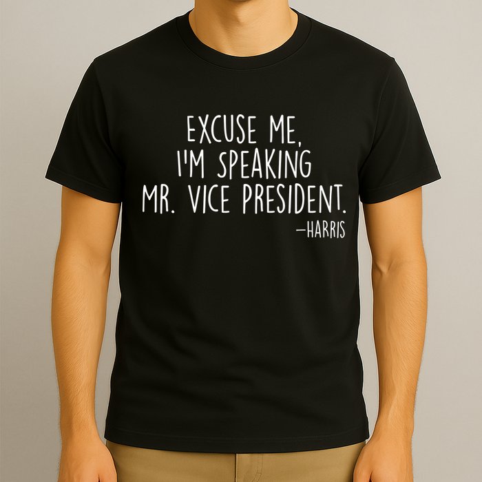 Excuse Me I'm Speaking Mr Vice President Kamala Harris Debate T-Shirt