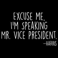 Excuse Me I'm Speaking Mr Vice President Kamala Harris Debate T-Shirt