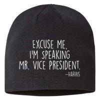 Excuse Me I'm Speaking Mr Vice President Kamala Harris Debate Sustainable Beanie