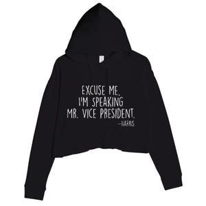 Excuse Me I'm Speaking Mr Vice President Kamala Harris Debate Crop Fleece Hoodie