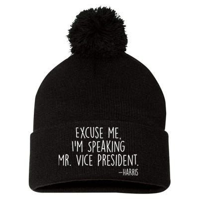 Excuse Me I'm Speaking Mr Vice President Kamala Harris Debate Pom Pom 12in Knit Beanie