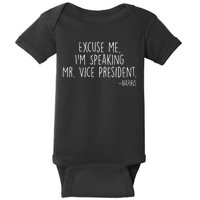 Excuse Me I'm Speaking Mr Vice President Kamala Harris Debate Baby Bodysuit