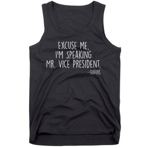 Excuse Me I'm Speaking Mr Vice President Kamala Harris Debate Tank Top