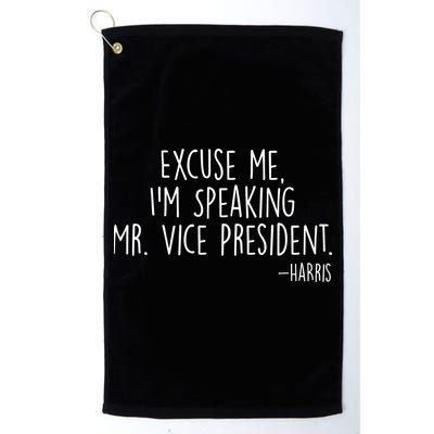 Excuse Me I'm Speaking Mr Vice President Kamala Harris Debate Golf Towel