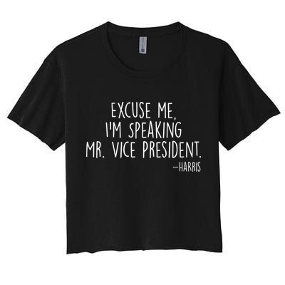 Excuse Me I'm Speaking Mr Vice President Kamala Harris Debate Crop Top