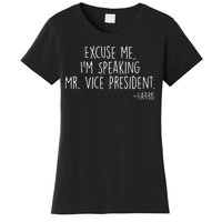 Excuse Me I'm Speaking Mr Vice President Kamala Harris Debate Women's T-Shirt