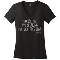 Excuse Me I'm Speaking Mr Vice President Kamala Harris Debate Women's V-Neck T-Shirt