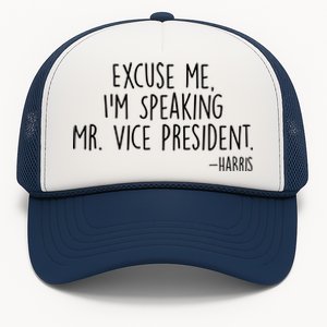 Excuse Me I'm Speaking Mr Vice President Kamala Harris Debate Trucker Hat