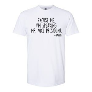 Excuse Me I'm Speaking Mr Vice President Kamala Harris Debate Softstyle CVC T-Shirt