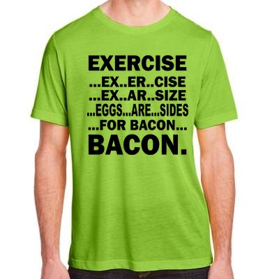 Exercise Eggs Are Sides For Bacon Adult ChromaSoft Performance T-Shirt